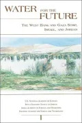 Water for the Future : The West Bank and Gaza Strip, Israel, and Jordon