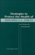 Strategies to Protect the Health of Deployed U.S. Forces: Force Protection and Decontamination