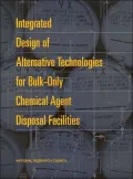 Integrated Design of Alternative Technologies for Bulk-Only Chemical Agent Disposal Facilities