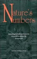 Nature's Numbers: Expanding the National Economic Accounts to Include the Environment