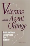 Veterans and Agent Orange: Herbicide/Dioxin Exposure and Type 2 Diabetes