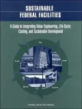 Sustainable Federal Facilities: A Guide to Integrating Value Engineering, Life-Cycle Costing...