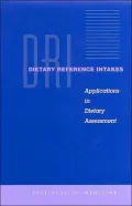 Dietary Reference Intakes: Applications in Dietary Assessment