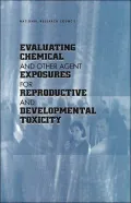 Evaluating Chemical and Other Agent Exposures for Reproductive and Developmental Toxicity