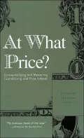 At What Price?: Conceptualizing and Measuring Cost-of-Living and Price Indexes