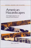 American Hazardscapes : The Regionalization of Hazards and Disasters