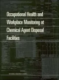 Occupational Health and Workplace Monitoring at Chemical Agent Disposal Facilities: