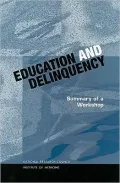 Education and Delinquency Summary of a Workshop