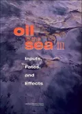 Oil in the Sea III: Inputs, Fates, and Effects