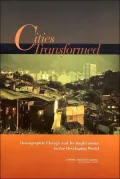 Cities Transformed: Demographic Change and Its Implications in the Developing World