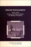 Weight Management: State of the Science and Opportunities for Military Programs
