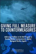 Giving Full Measure to Countermeasures: Addressing Problems in the DoD Program to Develop Medical Countermeasures Against Biological Warfare Agents