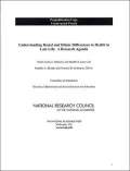 Understanding Racial and Ethnic Differences in Health in Late Life: A Research Agenda