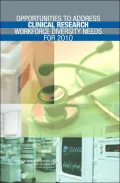 Opportunities to Address Clinical Research Workforce Diversity Needs for 2010