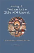 Scaling Up Treatment for the Global AIDS Pandemic: Challenges and Opportunities
