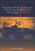 Developing a Research and Restoration Plan for Arctic-Yukon-Kuskokwim (Western Alaska) Salmon: