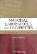 National Laboratories and Universities: Building New Ways to Work Together -- Report of a Workshop