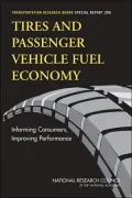 Tires and Passenger Vehicle Fuel Economy: Informing Consumers, Improving Performance