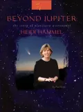 Beyond Jupiter: The Story of Planetary Astronomer Heidi Hammet