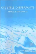 Oil Spill Dispersants: Efficacy and Effects