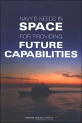 The Navy's Needs in Space for Providing Future Capabilities