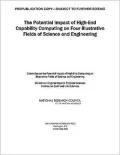 The Potential Impact of High-End Capability Computing on Four Illustrative Fields of Science...