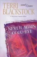 Never Again Good-Bye (Second Chances Series #1)