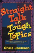 Straight Talk On Tough Topics
