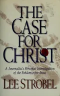 Book cover of The Case for Christ: A Journalist's Personal Investigation of the Evidence for Jesus
