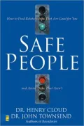 Safe People: How to Find Relationships That Are Good for You and Avoid Those That Aren't