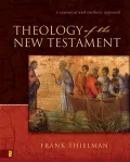 Theology of the New Testament : A Canonical and Synthetic Approach