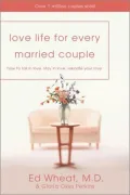 Love Life for Every Married Couple: How to Fall in Love and Stay in Love