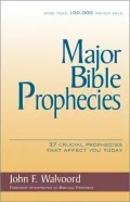 Major Bible Prophecies: 37 Crucial Prophecies that Affect You Today