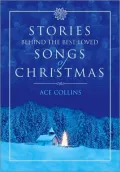 Stories Behind the Best-Loved Songs of Christmas