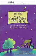 In the Wee Hours: Up-in-the-Nighttime Stories for Mom