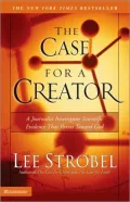 The Case for a Creator: A Journalist Investigates Scientific Evidence That Points Toward God