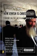How Jewish Is Christianity?: Two Views on the Messianic Movement