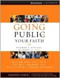 Going Public with Your Faith, Leader's Guide: Becoming a Spiritual Influence at Work