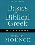 Basics of Biblical Greek Workbook