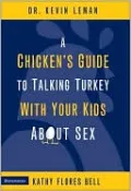 A Chicken's Guide to Talking Turkey with Your Kids about Sex