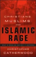 Christians, Muslims, and Islamic rage