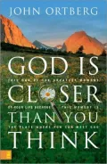 God Is Closer than You Think: This Can Be the Greatest Moment of Your Life Because This Moment Is the Place Where You Can Meet God