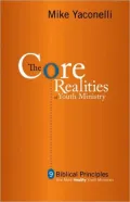 The Core Realities of Youth Ministry