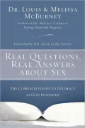 Real Questions, Real Answers about Sex: The Complete Guide to Love as God Intended