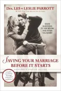 Saving Your Marriage Before It Starts: Seven Questions to Ask Before - and After - You Marry