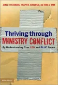 Thriving Through Ministry Conflict : By Understanding Your Red and Blue Zones
