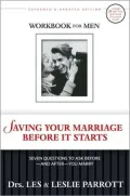 Saving Your Marriage Before It Starts Workbook for Men: Seven Questions to Ask Before - and After - You Marry