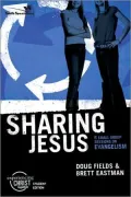 Sharing Jesus, Participant's Guide: 6 Small Group Sessions on Evangelism