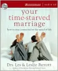 Your Time-Starved Marriage: How to Stay Connected at the Speed of Life