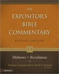 The Expositors Bible Commentary: Hebrews - Revelations, Vol. 13